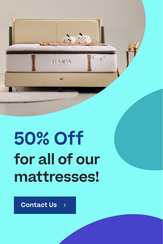 for all of our
mattresses!